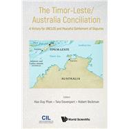 The Timor-Leste/Australia Conciliation