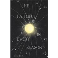 He Is Faithful In Every Season