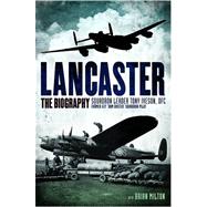 Lancaster The Biography