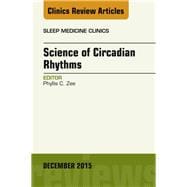 Science of Circadian Rhythms