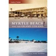 Myrtle Beach And The Grand Strand