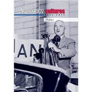 Southern Cultures: The Politics Issue: Volume 18:  Number 3 – Fall 2012 Issue