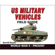 U.S. Military Vehicles Field Guide