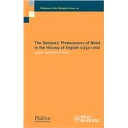 The Semantic Predecessors of Need in the History of English (c750-1710) book cover, ISBN 9781405192705