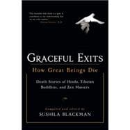 Graceful Exits How Great Beings Die