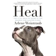 Heal The Vital Role of Dogs in the Search for Cancer Cures