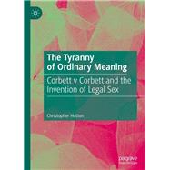The Tyranny of Ordinary Meaning