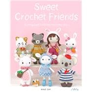 Sweet Crochet Friends 16 Amigurumi Creations from Khuc Cay