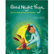 Good Night Yoga Relaxing Bedtime Poses for Children