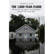 1,000-Year Flood Destruction, Loss, Rescue, And Redemption Along The Mississippi River