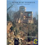 Peter Kurt Woerner, Architect + Builder : Buildings + Projects, 1968-2004