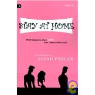 Stay at Home : What Happens When Love Won't Take a Time-Out?