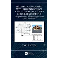 Heating and Cooling with Ground-Source Heat Pumps in Cold and Moderate Climates