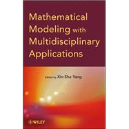 Mathematical Modeling With Multidisciplinary Applications,9781118462706