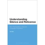 Understanding Silence and Reticence Ways of Participating in Second Language Acquisition