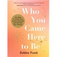 Who You Came Here to Be