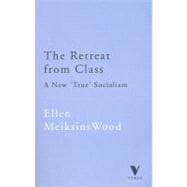 The Retreat From Class A New 'True' Socialsim