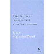 The Retreat From Class A New 'True' Socialsim,9781859842706