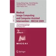 Medical Image Computing and Computer-Assisted Intervention : 12th International Conference, London, UK, September 20-24, 2009, Proceedings, Part II