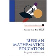Russian Mathematics Education : Programs and Practices