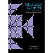 Strategy Games A Collection of 50 Games & Puzzles to Stimulate Mathematical Thinking
