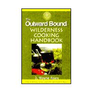 The Outward Bound Wilderness Cooking Handbook