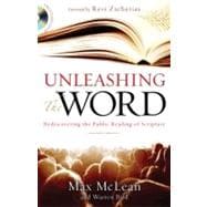 Unleashing the Word : Rediscovering the Public Reading of Scripture