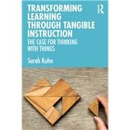 Transforming Learning Through Tangible Instruction
