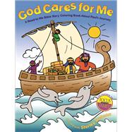 God Cares for Me A Read-to-Me Bible Story Coloring Book about Paul's Journey