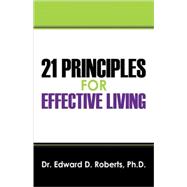 21 Principles for Effective Living