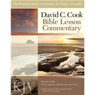 David C. Cook KJV Bible Lesson Commentary 2012-13 : The Essential Study Companion for Every Disciple