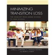 Minimizing Transition Loss The Hand-off from Middle School to High School