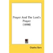 Prayer And The Lord's Prayer