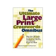 Ultimate Crosswords Omnibus Vol. 2 : More Than 100 Puzzles to Test Your Knowledge, Challenge Your Memory, and Ultimately Boggle Your Mind!