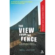 The View From the Fence The Arab-Israeli conflict from the present to its roots