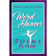 Word Dances, Poems on Pointe!