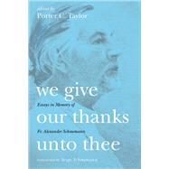 We Give Our Thanks Unto Thee