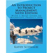 Kindle Book: An Introduction to Project Management, Sixth Edition (ASIN B075TGXY7Q)
