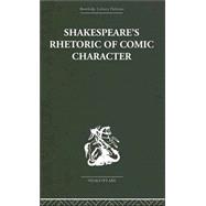 Shakespeare's Rhetoric Of Comic Character,9780415352710