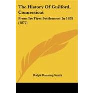 History of Guilford, Connecticut : From Its First Settlement In 1639 (1877)