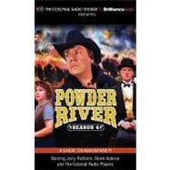 Powder River - Season Four: A Radio Dramatization, Library Edition