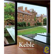 Keble College Past and Present