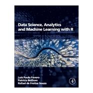 Data Science, Analytics and Machine Learning with R