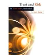 Trust and Risk in Internet Commerce