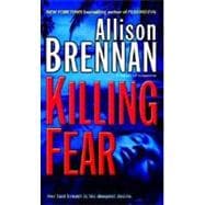 Killing Fear A Novel of Suspense