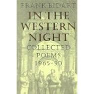 In the Western Night Collected Poems, 1965-1990
