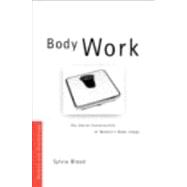 Body Work: The Social Construction of Women's Body Image