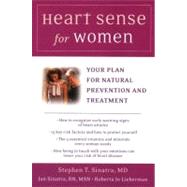 Heart Sense for Women Your Plan for Natural Prevention and Treatment