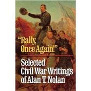 'Rally, Once Again!' Selected Civil War Writings