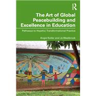 The Art of Global Peacebuilding and Excellence in Education